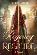 Cover: Regency & Regicide: A Novel - J. J. Fischer