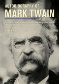 Cover: Autobiography of Mark Twain, Volume 3 - University of California Press