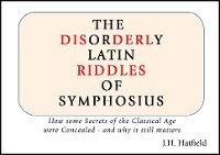Abbildung von: The Disorderly Latin Riddles of Symphosius - Capabel Press Ltd