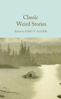 Cover: Classic Weird Stories - Macmillan Collector's Library