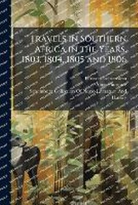 Abbildung von: Travels in Southern Africa in the Years, 1803, 1804, 1805 and 1806 - Hutson Street Press