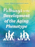 Cover: Pathways to the Development of the Aging Phenotype - FriesenPress