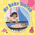 Cover: My Baby Sister - FriesenPress