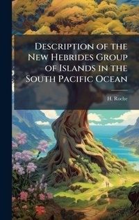Abbildung von: Description of the New Hebrides Group of Islands in the South Pacific Ocean - Hutson Street Press