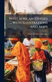 Abbildung von: West African Studies ... With Illustrations and Maps - Hutson Street Press