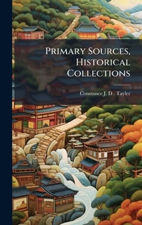 Abbildung von: Primary Sources, Historical Collections - Hutson Street Press
