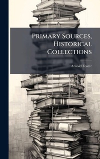 Abbildung von: Primary Sources, Historical Collections - Hutson Street Press