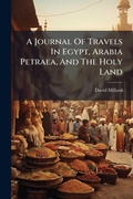 Cover: A Journal Of Travels In Egypt, Arabia Petraea, And The Holy Land - Hutson Street Press