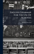 Cover: English Grammar For The Use Of Schools - Hutson Street Press