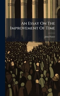 Abbildung von: An Essay On The Improvement Of Time - Hutson Street Press