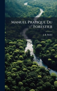 Abbildung von: Manuel Pratique Du Forestier - Hutson Street Press