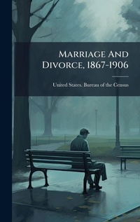 Bild: Marriage And Divorce, 1867-1906 - Hutson Street Press
