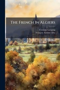 Cover: The French In Algiers - Hutson Street Press