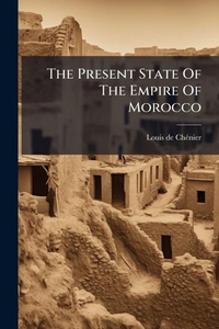 Abbildung von: The Present State Of The Empire Of Morocco - Hutson Street Press