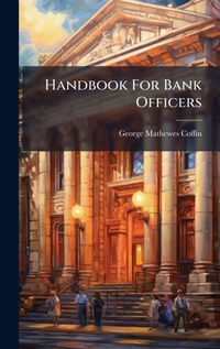Abbildung von: Handbook For Bank Officers - Hutson Street Press