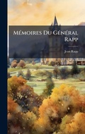 Cover: MA(c)moires Du GA(c)nA(c)ral Rapp - Hutson Street Press