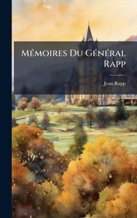 Enlarge image Cover: MA(c)moires Du GA(c)nA(c)ral Rapp - Hutson Street Press