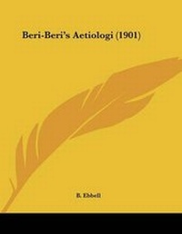 Abbildung von: Beri-Beri's Aetiologi (1901) - Kessinger Publishing