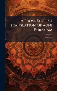 Abbildung von: A Prose English Translation Of Agni Puranam - Hutson Street Press