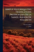 Cover: AbrA(c)gA(c) Historique Des Translations Prodigieuses De La Sainte Maison De Nazareth - Hutson Street Press