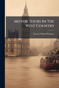 Abbildung von: Motor Tours In The West Country - Hutson Street Press