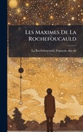 Cover: Les Maximes De La Rochefoucauld - Hutson Street Press