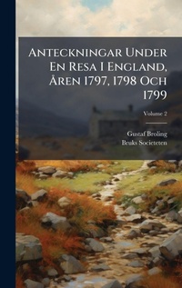 Abbildung von: Anteckningar Under En Resa I England, A...ren 1797, 1798 Och 1799 - Hutson Street Press