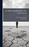Cover: La MA(c)tamorphose Du Vertueux - Hutson Street Press