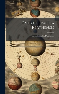 Abbildung von: Encyclopaedia Perthensis - Hutson Street Press