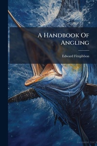Enlarge image Cover: A Handbook Of Angling - Hutson Street Press