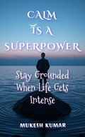 Cover: Calm Is a Superpower - Publishdrive