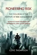 Cover: Pioneering Risk - The Institute of Risk Management