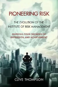 Enlarge image Cover: Pioneering Risk - The Institute of Risk Management