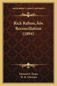 Enlarge image Cover: Rick Ralton's Reconciliation (1894) - Kessinger Publishing