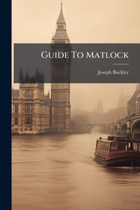 Abbildung von: Guide To Matlock - Hutson Street Press