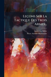 Abbildung von: Lecons Sur La Tactique Des Trois Armes... - Hutson Street Press