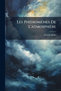Abbildung von: Les PhA(c)nomenes De L'atmosphere - Hutson Street Press