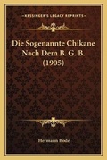 Bild: Die Sogenannte Chikane Nach Dem B. G. B. (1905) - Kessinger Publishing