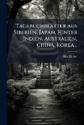 Cover: Tagebuchblaetter aus Siberien, Japan, Hinter Indien, Australien, China, Korea... - Hutson Street Press