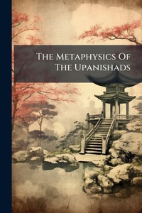 Abbildung von: The Metaphysics Of The Upanishads - Hutson Street Press