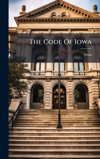 Enlarge image Cover: The Code Of Iowa - Hutson Street Press