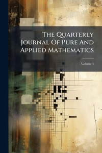 Abbildung von: The Quarterly Journal Of Pure And Applied Mathematics - Hutson Street Press
