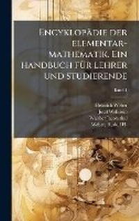 Abbildung von: Encyklopaedie der elementar-mathematik. Ein handbuch fA1/4r lehrer und studierende - Hutson Street Press