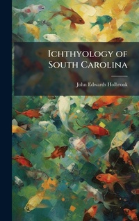 Abbildung von: Ichthyology of South Carolina - Hutson Street Press