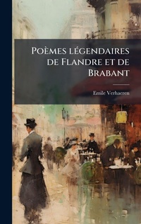 Abbildung von: Poemes lA(c)gendaires de Flandre et de Brabant - Hutson Street Press