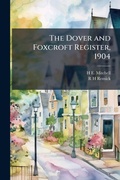 Cover: The Dover and Foxcroft Register, 1904 - Hutson Street Press