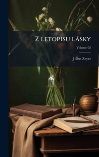 Abbildung von: Z letopisu lasky - Hutson Street Press