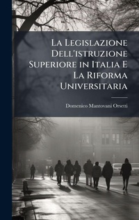 Abbildung von: La Legislazione Dell'istruzione Superiore in Italia E La Riforma Universitaria - Hutson Street Press
