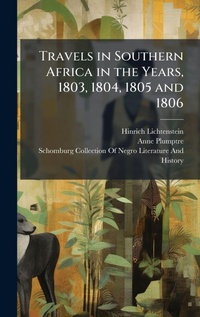 Abbildung von: Travels in Southern Africa in the Years, 1803, 1804, 1805 and 1806 - Hutson Street Press