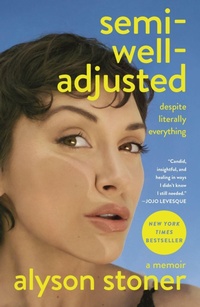 Abbildung von: Semi-Well-Adjusted Despite Literally Everything - St Martin's Press